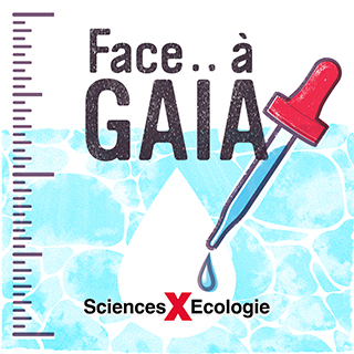 FACE À GAÏA, Sciences X Écologie