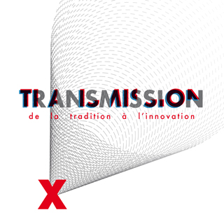 TRANSMISSION, de la tradition à l'innovation